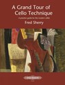 A Grand Tour of Cello Technique - Fred Sherry - 9790300759784