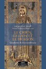 Le Chien, le Lion et le Dragon - Gardiens de nos tombeaux - Jocelyne Vigié ; Michel Pastoureau - 9791024221069
