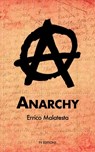 Anarchy - Malatesta Errico Malatesta - 9791029908286