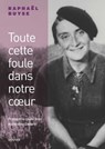 Toute cette foule dans notre coeur. Prendre la route avec Madeleine Delbrêl - Raphaël Buyse - 9791036326332