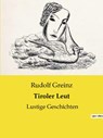 Tiroler Leut - Rudolf Greinz - 9791041907397