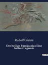 Der heilige Bürokrazius Eine heitere Legende - Rudolf Greinz - 9791041908981