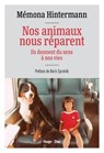 Nos animaux nous réparent - Mémona Hintermann - 9791042905101