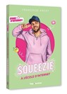 Stars d'Internet ! Squeezie - Carole Coatsaliou ; Françoise Ancey - 9791042905484