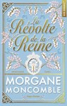 La Révolte de la reine - Morgane Moncomble - 9791042905842
