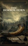 The Horror-Horn - E. F. Benson - 9791044604217