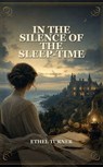 In the Silence of the Sleep-Time - Ethel Turner - 9791044604897