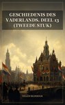 Geschiedenis des vaderlands. Deel 13 (tweede stuk) - Willem Bilderdijk - 9791044606822