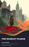The Scarlet Plague - Jack London - 9791070050859