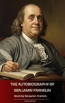 The Autobiography of Benjamin Franklin - Benjamin Franklin - 9791070053584