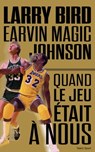 Larry Bird - Magic Johnson - Jackie MacMullan - 9791093463698