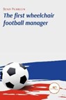 THE FIRST WHEELCHAIR FOOTBALL MANAGER - Benjy Pierrecin - 9791220110426