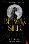 Black Silk - Letizia Firmani - 9791221066340