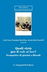 Quali virtù per il «rule of law»? - Mario Barcellona ; Roberto Bin ; Elena Pariotti ; Isabel Trujillo ; Francesco Viola ; Andrea Morrone ; Roberto Di Maria ; Fabio Macioce ; Giovanni Bombelli ; Gianfrancesco Zanetti ; Lucia Corso ; Michele Mangini ; Fulvio Cortese ; Giulio Pedrini ; Giusepp - 9791221167566