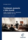 Testimoni, memorie e falsi ricordi - Giorgio Spangher ; Giuseppe Sartori - 9791221168471
