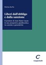 Liberi dall’obbligo e dalla sanzione - Matteo Buffa - 9791221183597