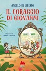 Il coraggio di Giovanni - Angelo Di Liberto - 9791222107004