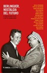 Berlinguer, nostalgia del futuro - AA. VV. - 9791222320243