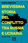 Brevissima storia del conflitto tra Russia e Ucraina - Marta Serafini - 9791222501055