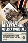 I complotti della Seconda guerra mondiale - Alexander Macdonald - 9791223204016