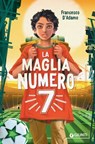 La maglia n. 7 - Francesco D'Adamo - 9791223280126
