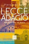 Lecce adagio - Pierpaolo Lala - 9791254560853