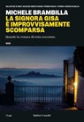 La signora Gisa è improvvisamente scomparsa - Michele Brambilla - 9791254948484