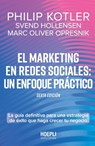 El marketing en redes sociales - Philip Kotler ; Svend Hollensen ; Marc Oliver Opresnik - 9791254990384