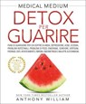 Detox per Guarire. Nuova Edizione - Anthony William - 9791255030089