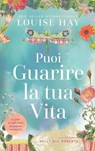 Puoi guarire la tua Vita. Edizione illustrata a colori - Louise L. Hay - 9791255030249