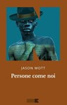 Persone come noi - Jason Mott - 9791255751403