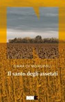 Il santo degli assetati - Omar Di Monopoli - 9791255751434
