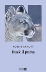 Dusk il puma - Robbie Arnott - 9791255751533