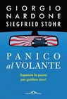 Panico al volante - Giorgio Nardone ; Siegfried Stohr - 9791255823148