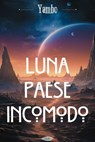 Luna paese incomodo - Yambo - 9791255931058