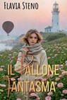Il pallone fantasma - Flavia Steno - 9791255931409