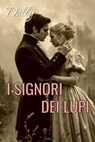 I signori dei lupi - Delly - 9791255931485