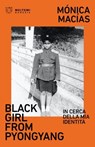 Black Girl from Pyongyang - Mónica Macías - 9791256153961