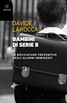 Bambini di serie B - Davide Larocca - 9791256154449