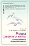 Piccoli gabbiani di carta - AA.VV. ; Anna de Giorgio ; Damiano Francesco Nirchio - 9791256261017