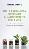 Dalla razionalità economica alla razionalità della vita - Giuseppe Marotta - 9791256261116