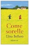 Come sorelle - Elisa Bellero - 9791257780258