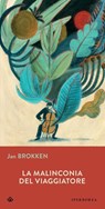 La malinconia del viaggiatore - Jan Brokken - 9791257800215