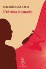 L'ultima nomade - Shugri Said Salh - 9791280720054