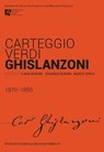 CARTEGGIO VERDI-GHISLANZONI (1870-1893) - ILARIA BONOMI ; EDOARDO BURONI ; MARCO SPADA - 9791281107038