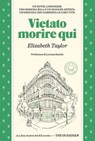 Vietato morire qui - Elizabeth Taylor ; Lorenza Gentile - 9791281631748