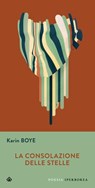 La consolazione delle stelle - Karin Boye - 9791281724464