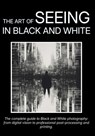 The Art of Seeing in Black and White - Carlo Olmi - 9791298627000