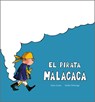 El Pirata Malacaca - Alicia Acosta - 9791387834340