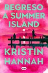 Regreso a Summer Island / Summer Island - Kristin Hannah - 9791387845537